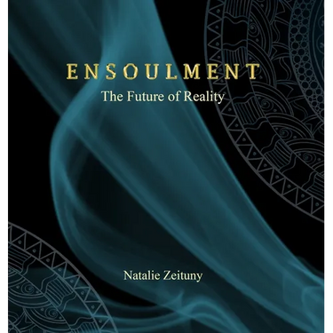 Ensoulment: The Future of Reality