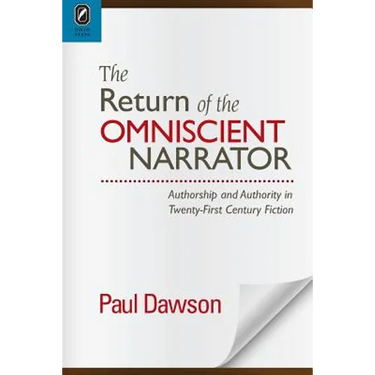 The Return of the Omniscient Narrator: Authorship and Authority in Twenty-First Century Fiction