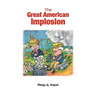 The Great American Implosion