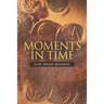 Moments in Time
