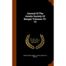 Journal Of The Asiatic Society Of Bengal, Volumes 72-73