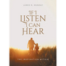 If I Listen I Can Hear: The Inspiration Within