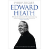 Edward Heath: The Authorised Biography