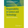 Responsibility in Science and Technology: Elements of a Social Theory