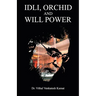 Idli Orchid And Will Power