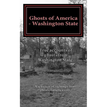Ghosts of America - Washington State