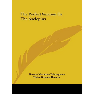 The Perfect Sermon Or The Asclepius