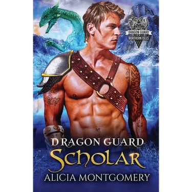 Dragon Guard Scholar: Dragon Guard of the Northern Isles Book 2