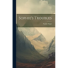 Sophie's Troubles