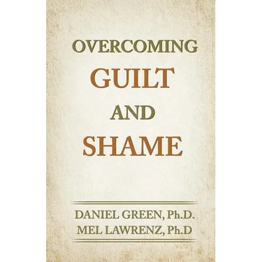 Overcoming Guilt and Shame