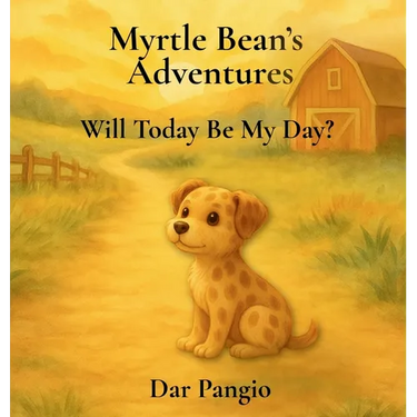 Myrtle Bean's Adventures: Will Today Be My Day?
