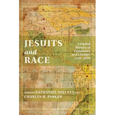 Jesuits and Race: A Global History of Continuity and Change, 1530-2020