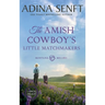 The Amish Cowboy's Little Matchmakers (Large Print Hardcover)