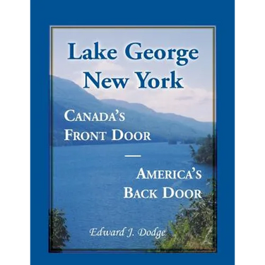 Lake George, New York: Canada's Front Door - America's Back Door