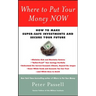 Where to Put Your Money Now: How to Make Super-Safe Investments and Secure Your Future