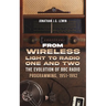 From Wireless Light to Radio One and Two