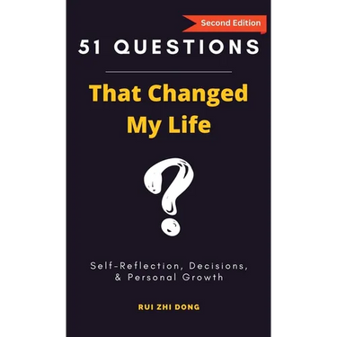 51 Questions That Changed My Life: Self-Reflection, Decisions, & Personal Growth