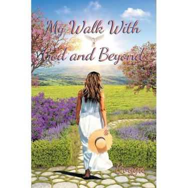 My Walk With God and Beyond