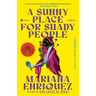 A Sunny Place for Shady People: Stories