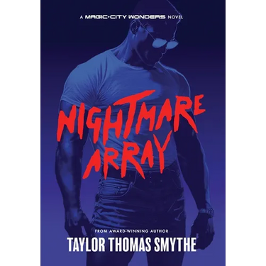 Nightmare Array: A Magic City Wonders Novel