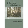 Glimpses of a Good Life: Rhythms and Practices that Invite Wholeness
