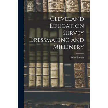 Cleveland Education Survey Dressmaking and Millinery
