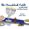 The Hanukkah Fable of Little Dreidel and Silver Menorah