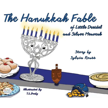 The Hanukkah Fable of Little Dreidel and Silver Menorah