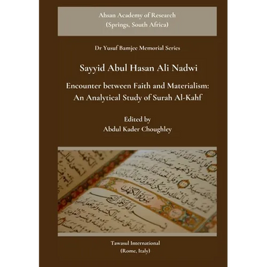 Encounter between Faith and Materialism: An Analytical Study of Surah Al-Kahf