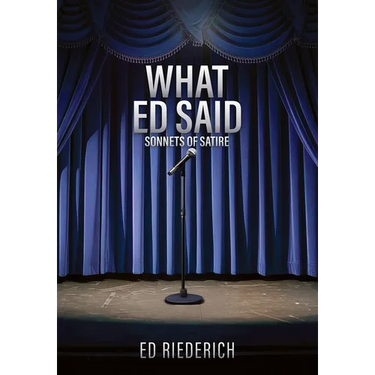 What Ed Said: Sonnets of Satire