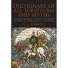 Dictionary of All Scriptures and Myths