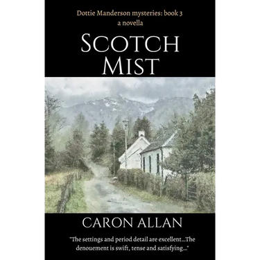 Scotch Mist: Dottie Manderson mysteries book 3. a Novella.