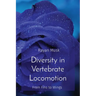 Diversity in Vertebrate Locomotion: From Fins to Wings