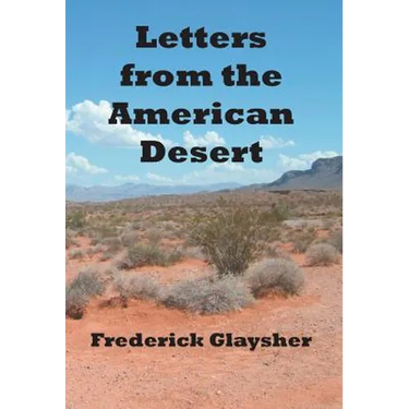 Letters from the American Desert: Signposts of a Journey, a Vision