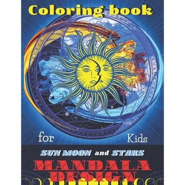 Coloring book Sun Moon and Stars Mandala DESIGNS for Kids: All ages to Color and Relax, Beautiful Celestial with Fun Easy Relaxation Stress Relieving
