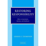 Restoring Responsibility: Ethics in Government, Business, and Healthcare