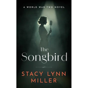 The Songbird: A World War Two Novel