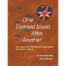 One Damned Island After Another: The Saga of the Seventh Air Force in World War II