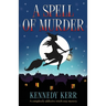 A Spell of Murder: A completely addictive witch cozy mystery
