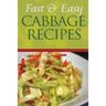 Fast and Easy Cabbage Recipes: An Guide to an Healthy and Natural Diet