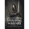 Understanding Spiritual Warfare