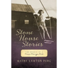 Stone House Stories: The Memoir of a Free-Range Kid