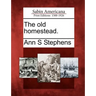 The Old Homestead.