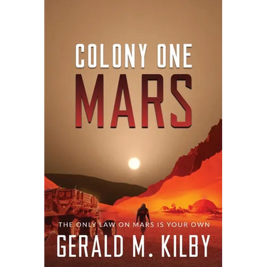 Colony One Mars: A SciFi Thriller