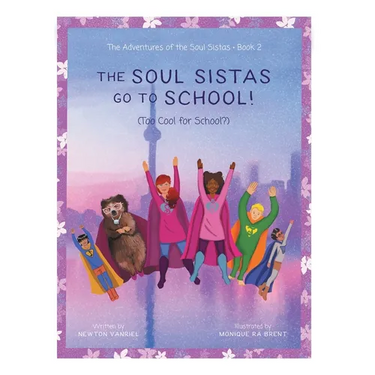 The Soul Sistas Go To School!: (Too Cool for School?)