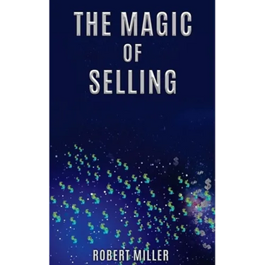 The Magic of Selling