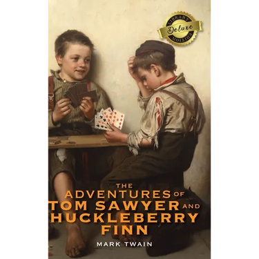 The Adventures of Tom Sawyer and Huckleberry Finn (Deluxe Library Edition)