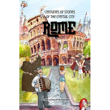Rome: Centuries of Stories of the Eternal City