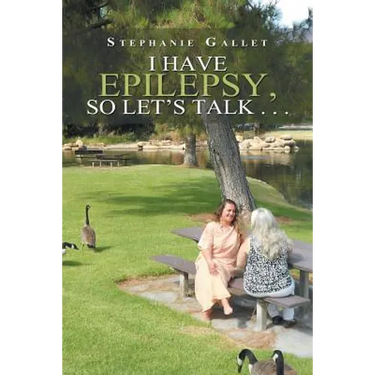 I Have Epilepsy, so Let's Talk . . .