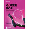 Queer Pop: Aesthetic Interventions in Contemporary Culture